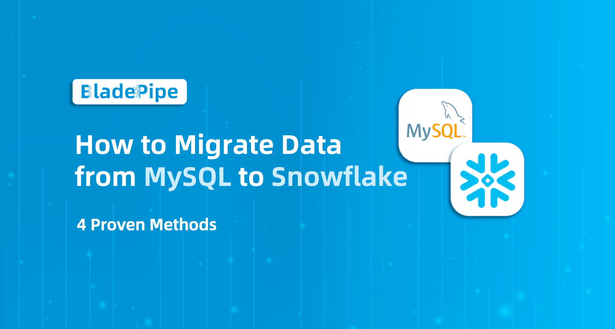 MySQL 迁移到 Snowflake 怎么做？4 种常见方案对比（不停机/准实时）